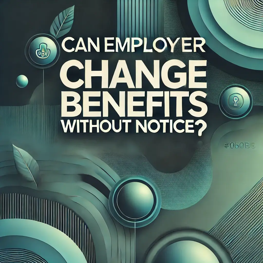 Carvo Insurance Group can employer change benefits without notice